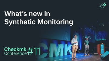 Checkmk Conference #11: What