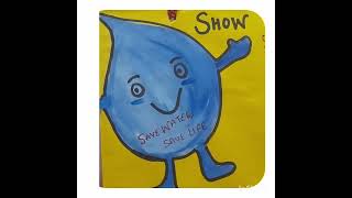 SHOW AND TELL                                    TOPIC IS  SAVE WATER💧