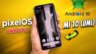 Pixel ROM Android 16 on Mi 10 – Full Review & Gaming Test