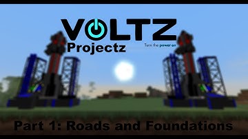 Voltz Projectz part 1: Roads and Foundations