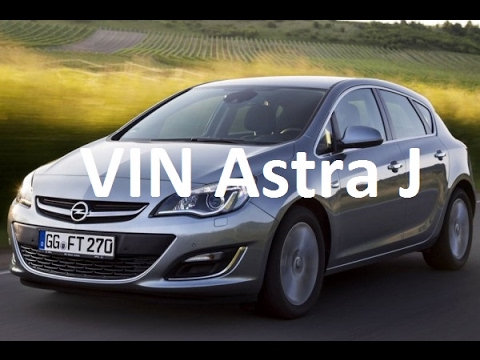 Jak Odczytywać VIN - Opel Astra J,  2009-2015