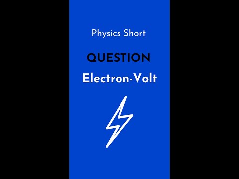 Βίντεο: Είναι ένα ηλεκτρονιοβολτ το ίδιο με ένα βολτ;