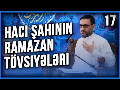 Hacı Şahin - Ramazan ayı 17