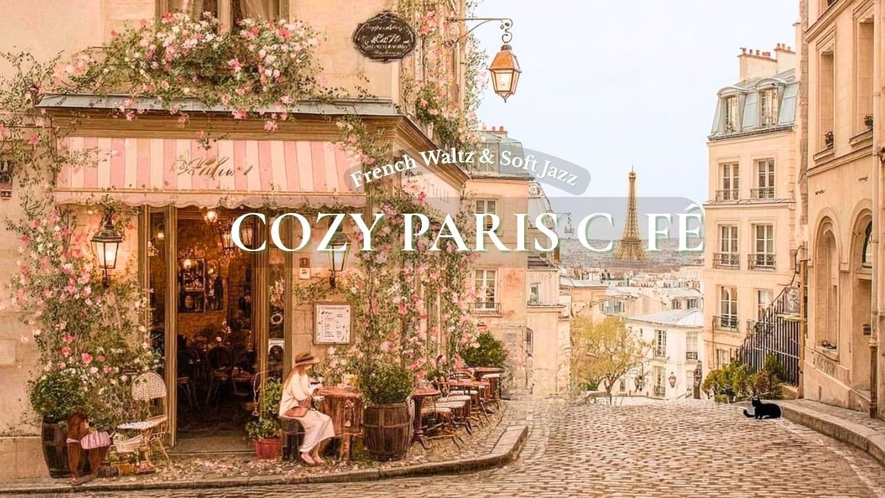 𝐏𝐀𝐑𝐈𝐒 𝐂𝐀𝐅𝐄́ 🌸 Soft Morning in Paris | French Waltz & Soft Jazz Instrumental | 3H