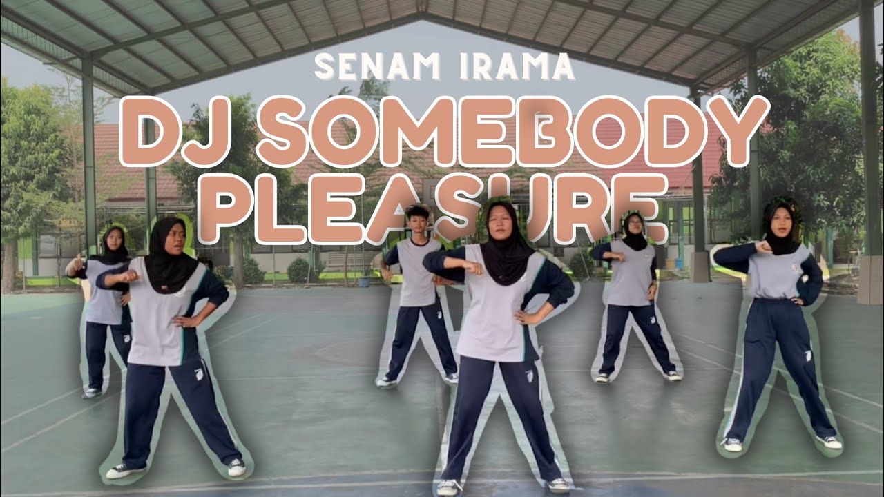 SENAM IRAMA Dj Somebody Pleasure