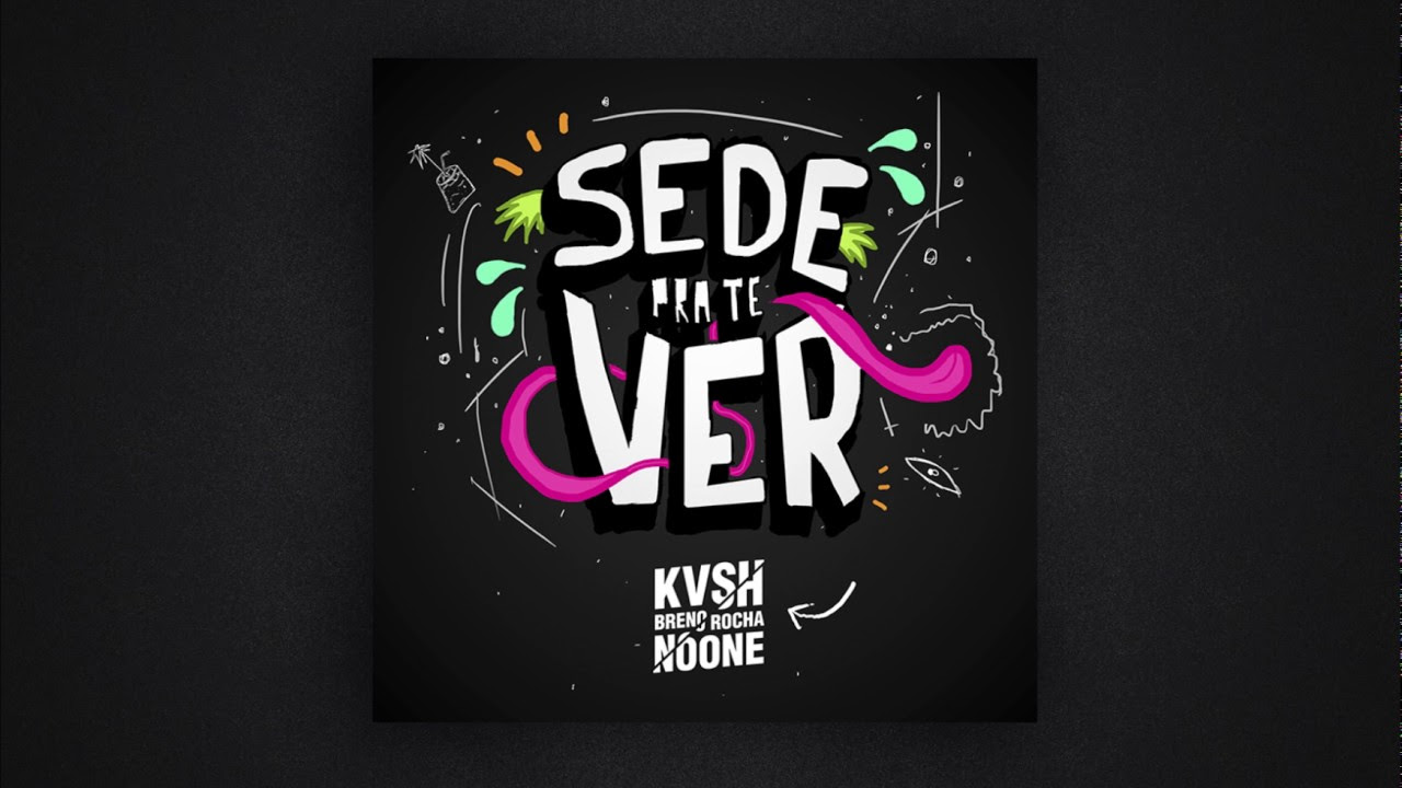 KVSH, Breno Rocha Feat. Breno Miranda  - Sede Pra Te Ver