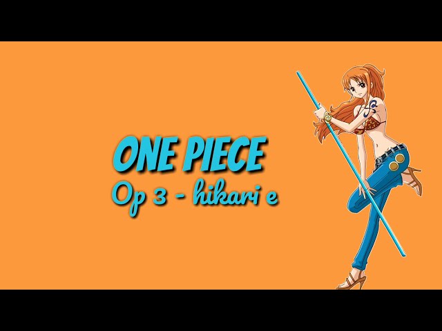 One piece OP 3 Babystars - Hikari e! Lyrics class=