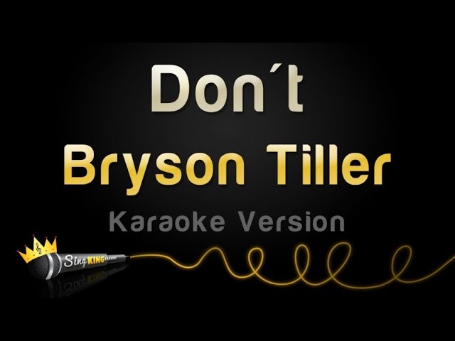 Bryson Tiller - Don't (Karaoke Version) Bryson Tiller - Don't (Karaoke Version)