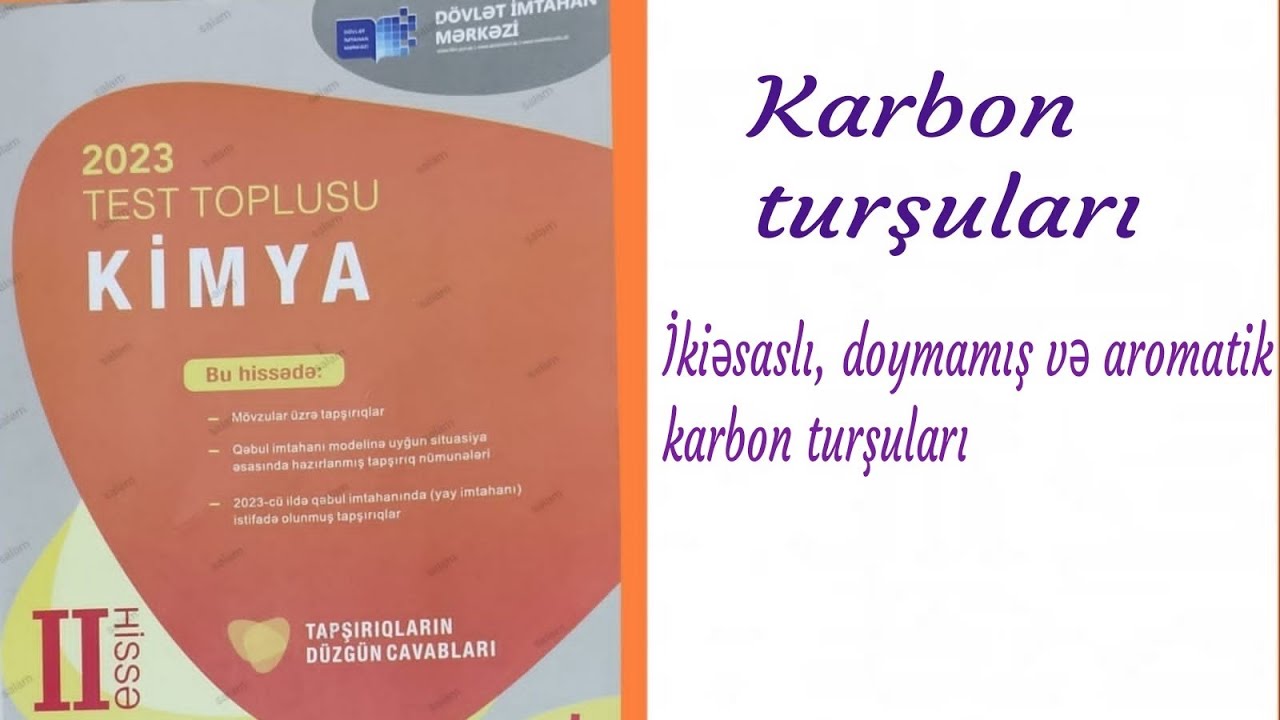 Kimya test toplusu 2023; İkiəsaslı doymamış və aromatik karbon turşuları (0504601051)