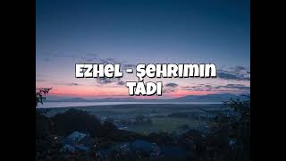 Ezhel - Şehrimin Tadı
