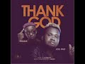 Joel Razi Ft Erigga Thank God mp3