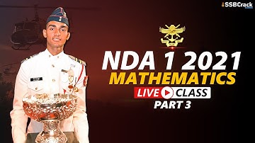 NDA 1 2021 Mathematics Live Class Part 3 | 15 April 2021