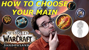 How to Choose a Main for Shadowlands | World of Warcraft