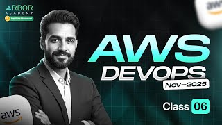 Class 06 l AWS DevOps - Nov 2025 Batch l Abor Academy - Pay After Placement