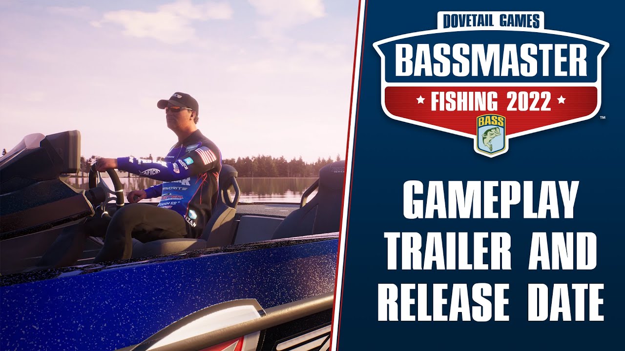 Bassmaster Fishing 22 - Official Gameplay and Release Date Trailer