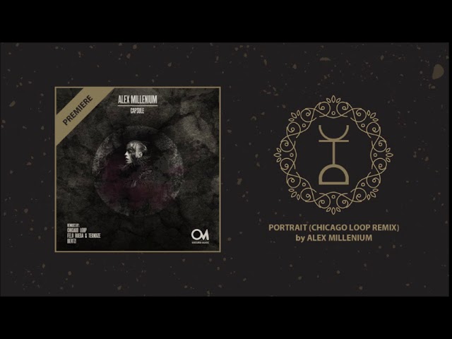 Watch Alex MilLenium - Portrait (Chicago Loop Remix) on YouTube Watch Alex MilLenium - Portrait (Chicago Loop Remix) on YouTube