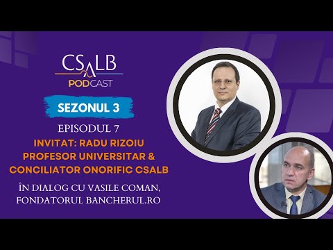 PODCAST CSALB | &quot;Băncile și-au dat seama că nu pot ține pasul cu numărului de litigii&quot; | Ep .7