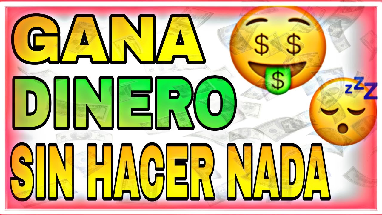 Como GANAR DINERO Sin HACER NADA en 2022 - YouTube