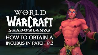 How to obtain the INCUBUS Warlock Demon Pet in Patch 9.2 | Shadowlands