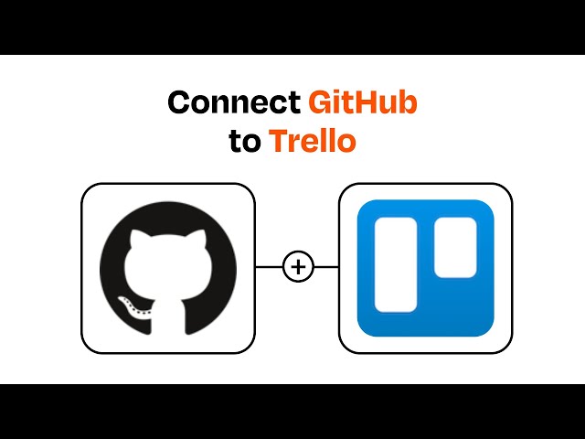 The Ultimate Manual for Trello-GitHub Integration