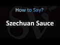 How  to Pronounce Szechuan Sauce (Correctly!)