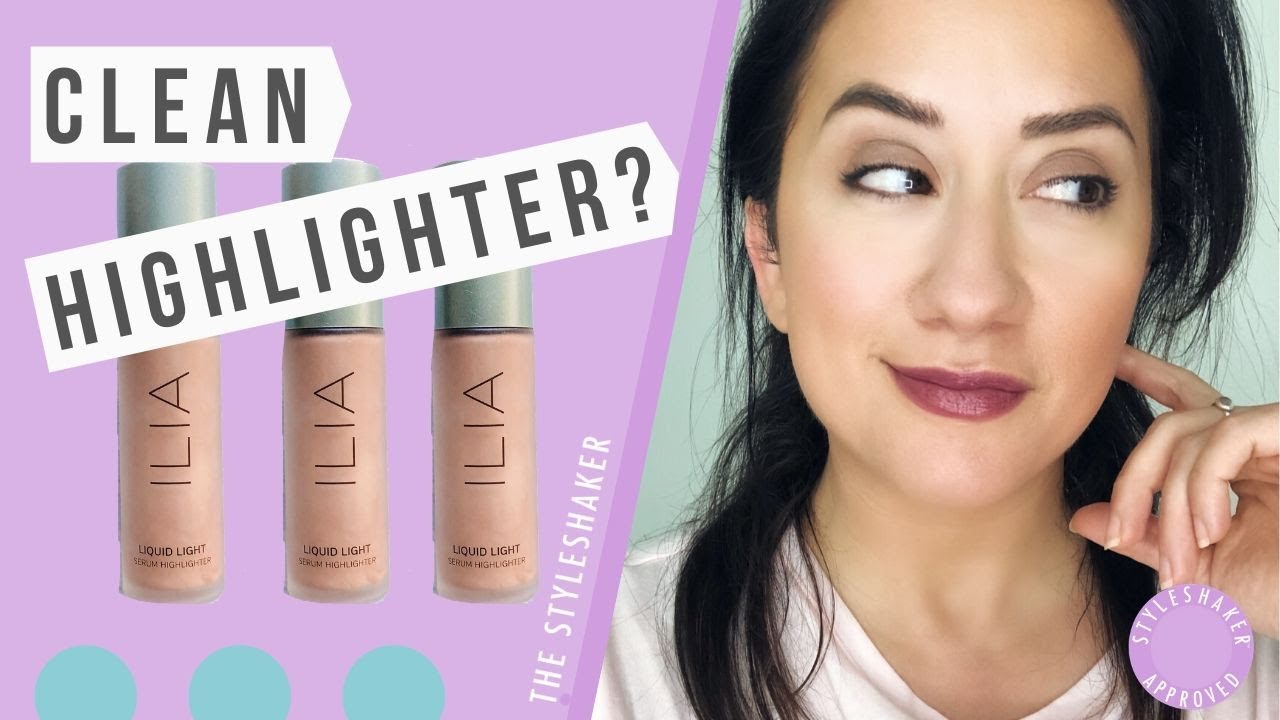 I Try the ILIA Beauty Liquid Light HIGHLIGHTER | Honest Review, Demo, Swatch, Green and Clean Beauty
