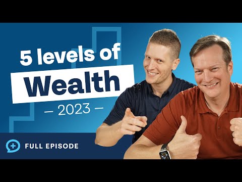 5 Levels Of Wealth AND How To Achieve Them! (2023 Edition)