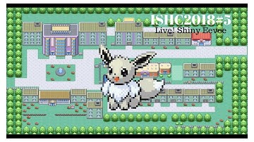 [ISHC2018#5] Live! Shiny Eevee in Fire Red after 3686 SR