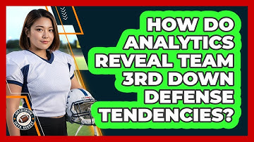 How Do Analytics Reveal Team 3rd Down Defense Tendencies? - Gridiron Data Digest