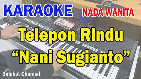 TELEPON RINDU ll KARAOKE NOSTALGIA ll NANI SUGIANTO ll OBBIE MESSAKH ll NADA WANITA C=DO