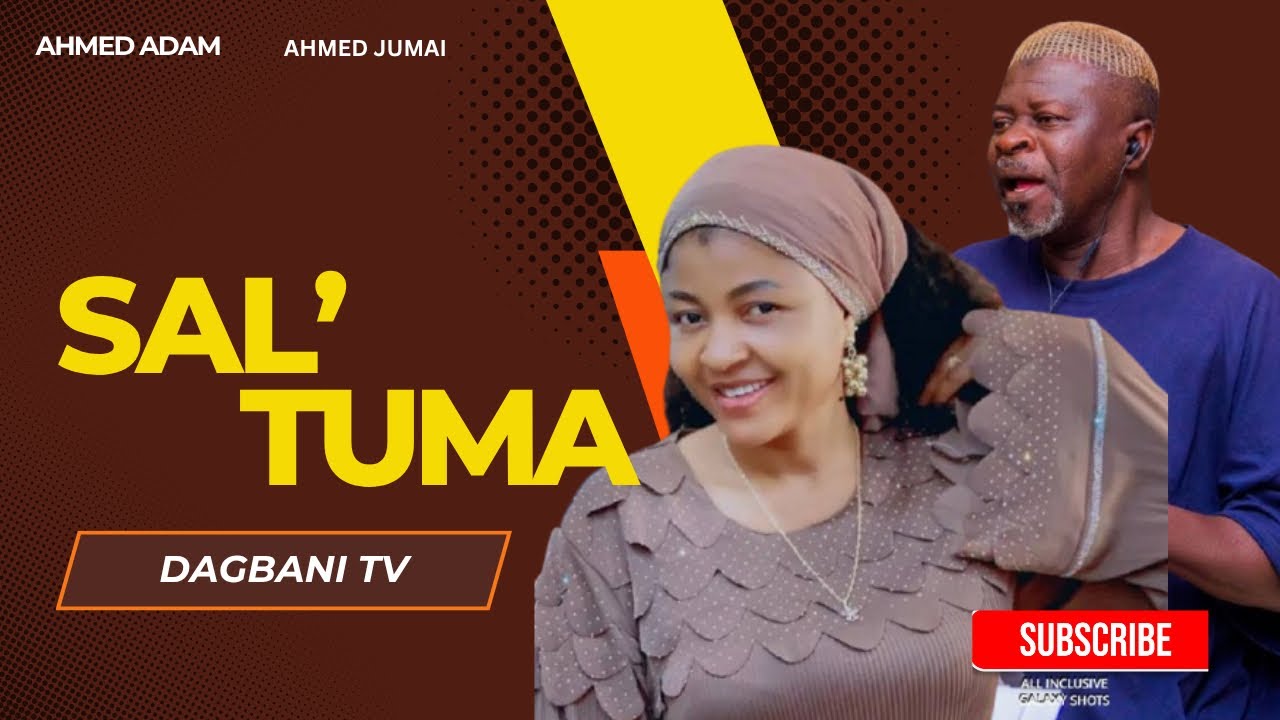 SAL'TUMA  - Part 2A AHMED JUMAI AHMED ADAM MOHAMMED CHEAMPONG SHAKIRA FISHATA ABAACHA Dagbani movie