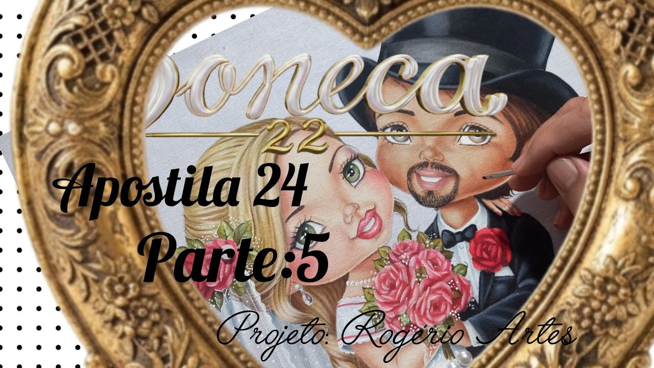 PINTANDO A BONECA 22. APOSTILA 24. PARTE: 5