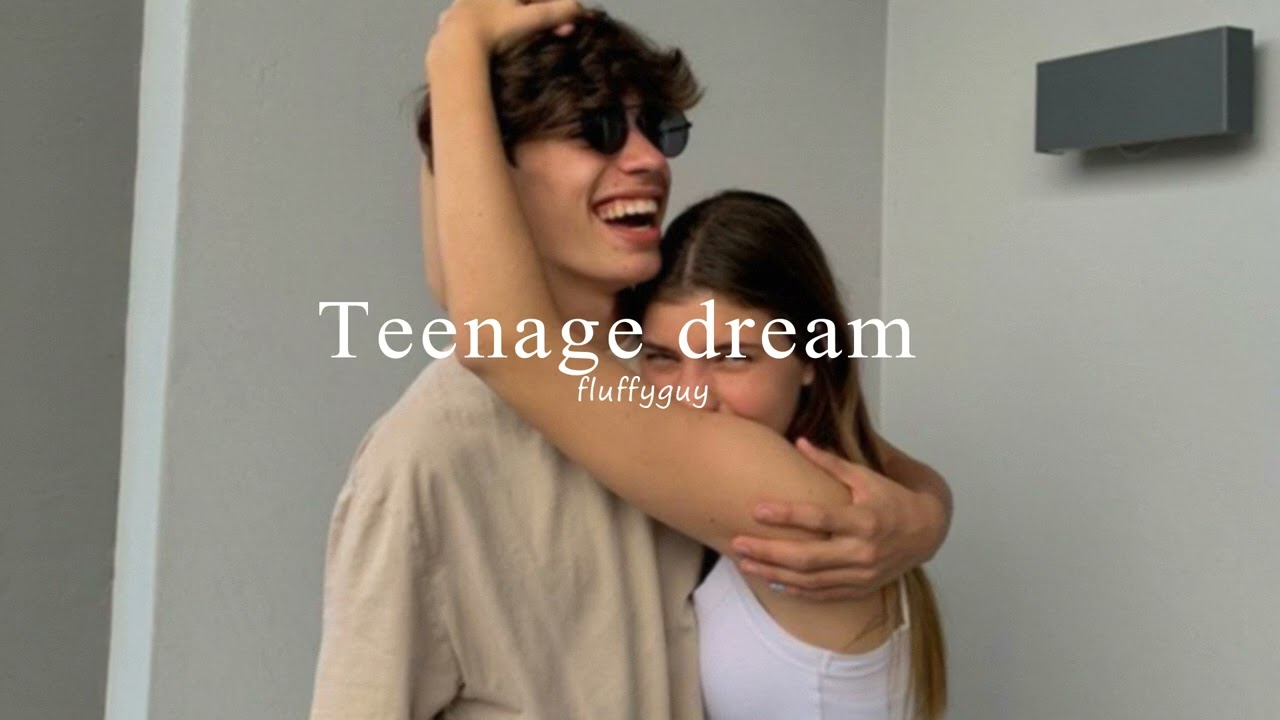 teenage dream song meaning｜TikTok Search