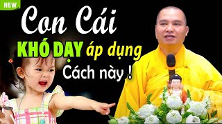 Con Cái Ngỗ Nghịch Khó Dạy hãy áp dụng cách này để dạy bảo - Vấn Đáp Thầy Thích Đạo Thịnh