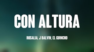 Con Altura - Rosalia, J Balvin, El Guincho {Lyrics Video} ⛰