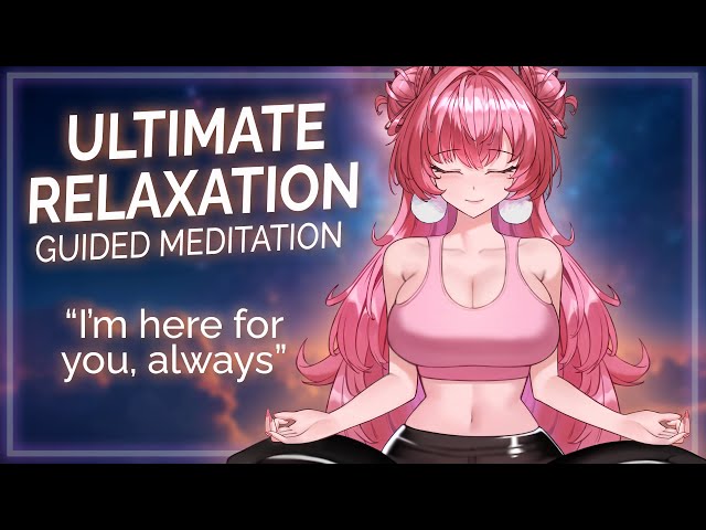 Guided Meditation [Help for Stress and Anxiety] [Ultimate Relaxation] II ASMR