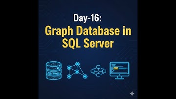 Day-16 | Graph Database in SQL Server | Nodes, Edges & Relationship Queries