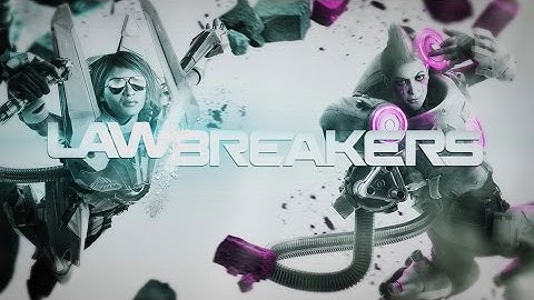 LawBreakers - The Vanguard Role Trailer