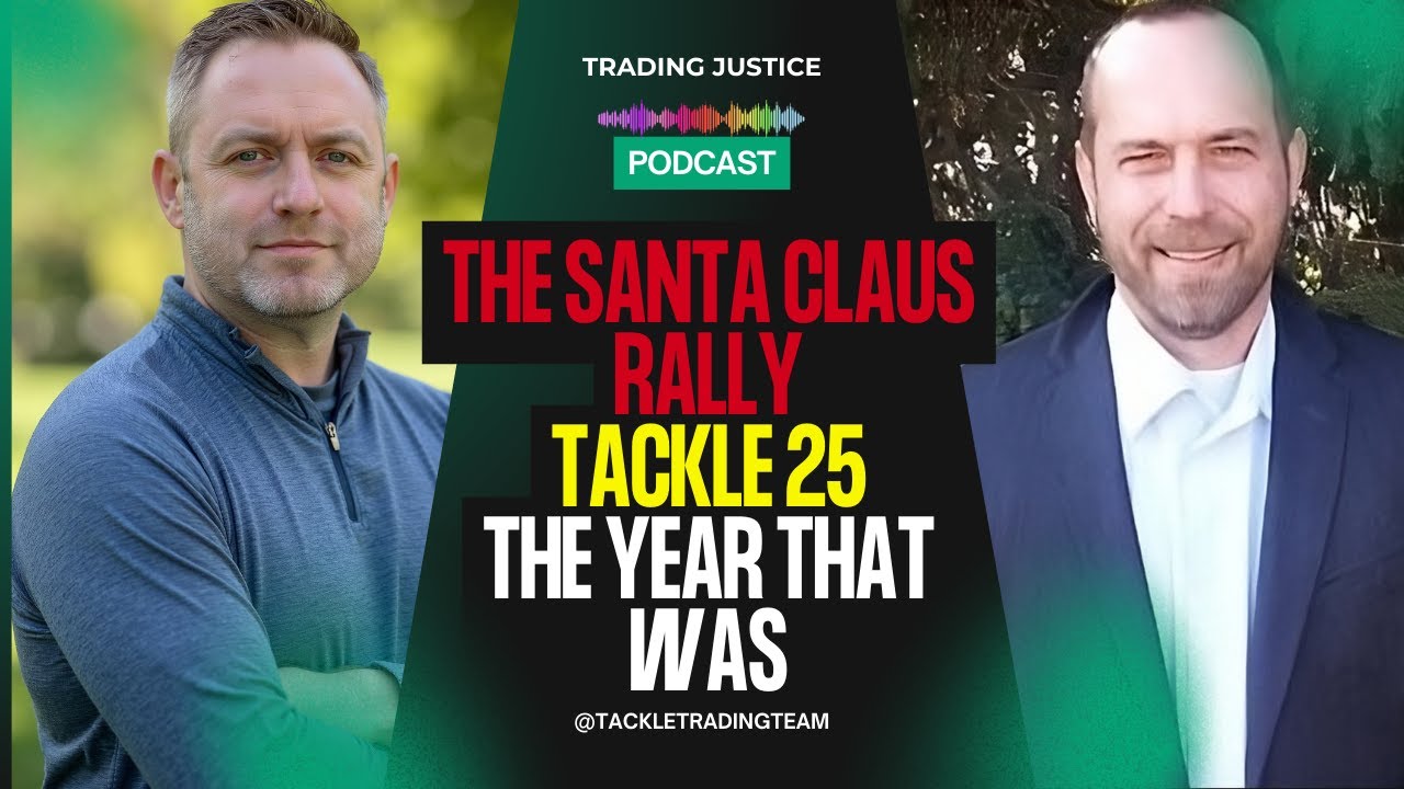 The Santa Claus Rally, Tackle 25, and the Year That Was