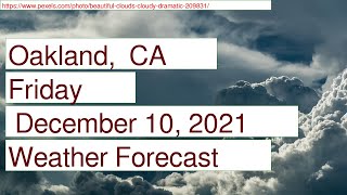 Thumbnail Weather Forecast for Friday  December 10, 2021 in Oakland,  CA