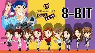 8-Bit knock Knock TWICE (트와이스) ~Twiceland Chiptune~