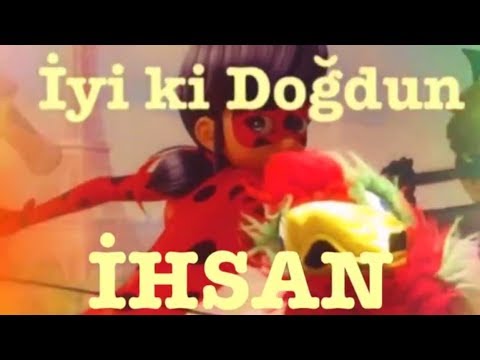 İyi ki Doğdun İHSAN :) Komik Doğum günü Mesajı 1.VERSİYON ,DOĞUMGÜNÜ VİDEOSU Made in Turkey :) 🎂