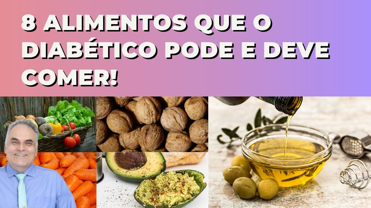 8 alimentos que o diabético pode e deve comer! - YouTube
