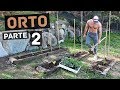 Come fare un Orto alla Michele Molteni | PARTE 2