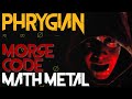 Writing Morse Code Math Metal in Phrygian - Riffing with Modes #3