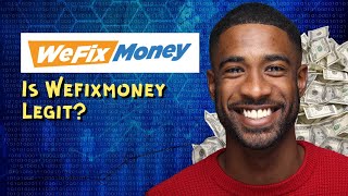 Is Wefixmoney Legit? Everything you Need to Know