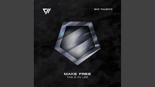 This Is My Life (Extended Mix) - Make Free