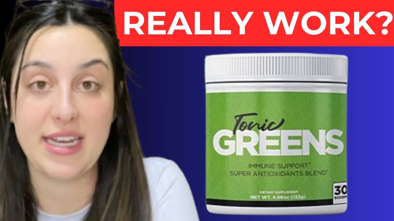 TONIC GREENS HONEST REVIEW – DOES IT REALLY WORK FOR IMMUNE SUPPORT? MY ADVICE BEFORE BUYING