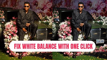 HOW TO FIX WHITE BALANCE WITH JUST ONE CLICK IN PHOTOSHOP CC