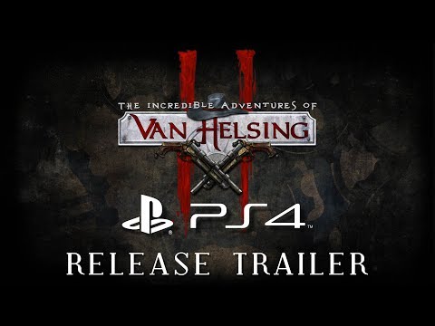 Van Helsing II - PlayStation 4 Release Trailer